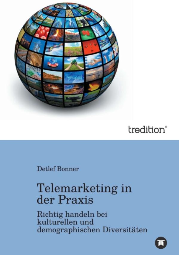 Telemarketing in der Praxis – neues Buch erklärt die richtige Handhabung des Telefonmarketings