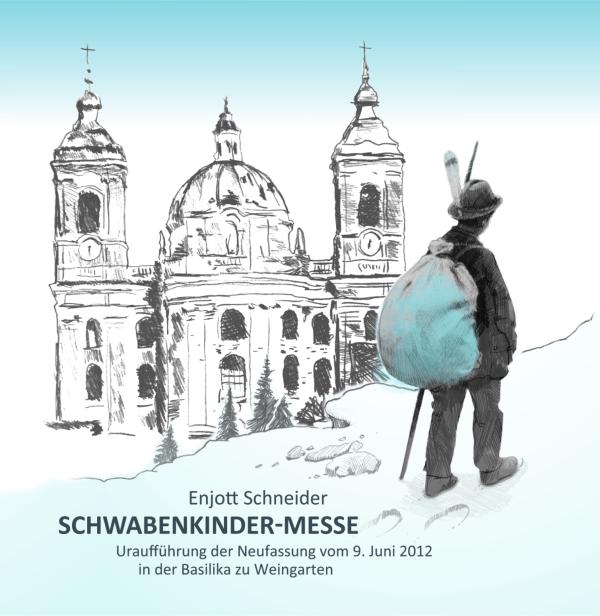 Neufassung von Enjott Schneiders Schwabenkinder-Messe auf CD