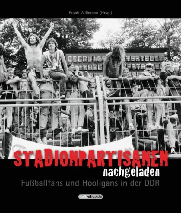 Stadionpartisanen nachgeladen, das neue Buch von Frank Willmann